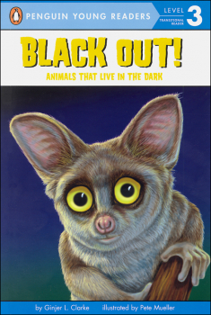 Black Out! Animals That Live in the Dark (Penguin Young Reader Lever 3)