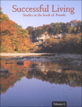 Successful Living Studies in the Book of Proverbs Workbook Volume 4