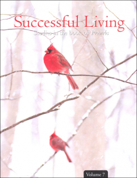 Successful Living Studies in the Book of Proverbs Workbook Volume 7