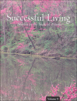 Successful Living Studies in the Book of Proverbs Workbook Volume 9