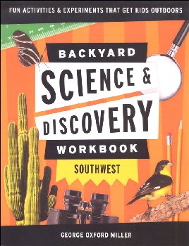 Backyard Science & Discovery Workbook Southwest