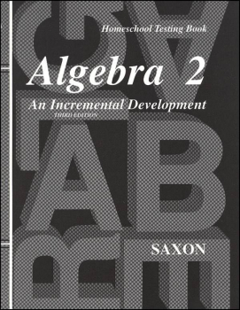 Saxon Algebra 2 Homeschool Testing Book Third Edition