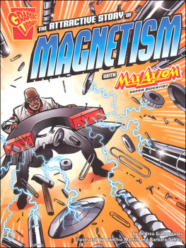 Attractive Story of Magnetism with Max Axiom, Super Scientist (Graphic Science)