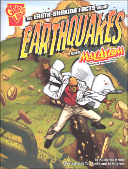 Earth-Shaking Facts about Earthquakes with Max Axiom, Super Scientist (Graphic Science)