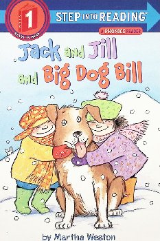 Jack and Jill and Big Dog Bill: Phonics Reader (Step into Reading Level 1)