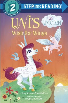 Uni's Wish for Wings - Uni the Unicorn (Step into Reading Level 2)