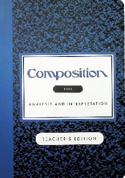 Composition Volume II: Analysis & Interpretation Teacher Edition