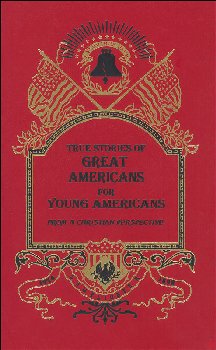 True Stories of Great Americans for Young Americans
