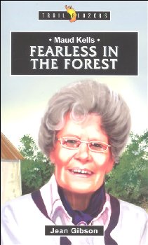 Maud Kells: Fearless in the Forest (Trailblazers)