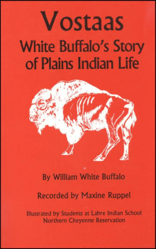 Vostaas: White Buffalo's Story of Plains Indian Life