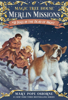 Dogs in the Dead of Night (Magic Tree House Merlin Missions #18)