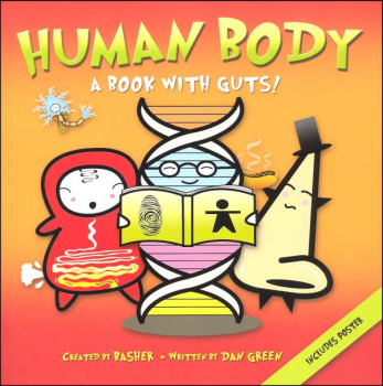 Human Body: A Book With Guts! Basher Science