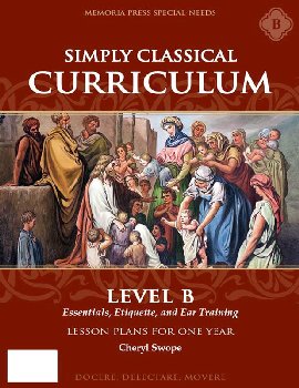 Simply Classical Curriculum Manual Level B
