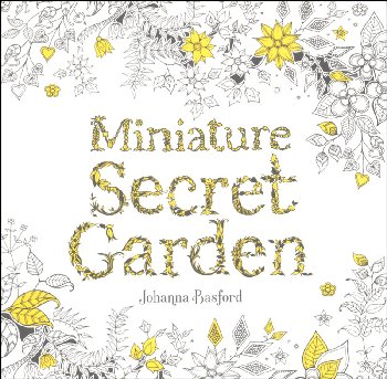 Miniature Secret Garden: Pocket-sized Adventure Coloring Book
