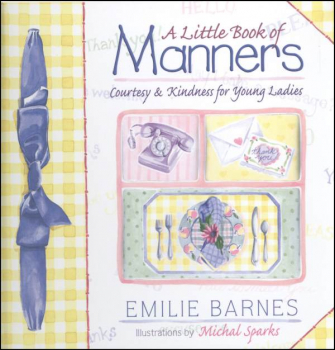 Little Book of Manners: Courtesy and Kindness for Young Ladies