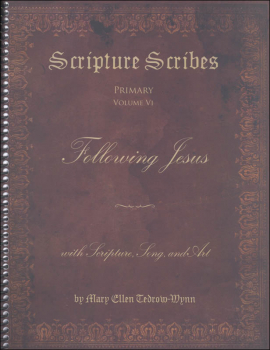 Scripture Scribes: Following Jesus with Scripture, Song and Art