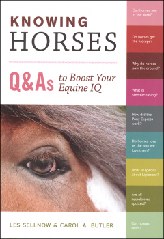 Knowing Horses: Q & A's to Boost Your Equine IQ