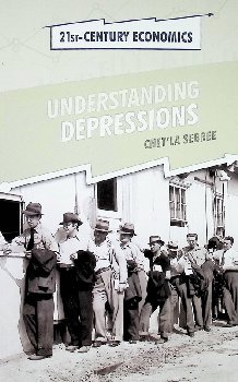 Understanding Depressions (21st Century Economics)