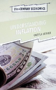 Understanding Inflation (21st Century Economics)