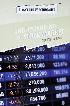 Understanding the Stock Market (21st Century Economics)