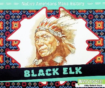 Black Elk (Native Americans Make History)