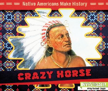 Crazy Horse (Native Americans Make History)