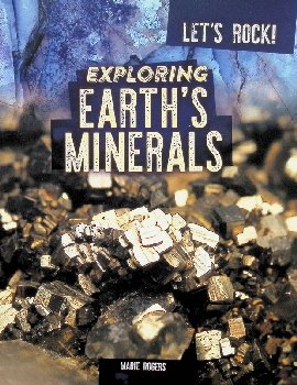 Exploring Earth's Minerals (Let's Rock!)