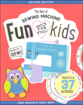 Best of Sewing Machine Fun for Kids Second Ed