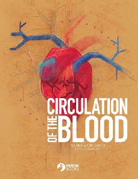 Circulation of the Blood - Circulatory System for Young Scientists