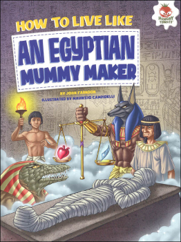 How to Live Like an Egyptian Mummy Maker