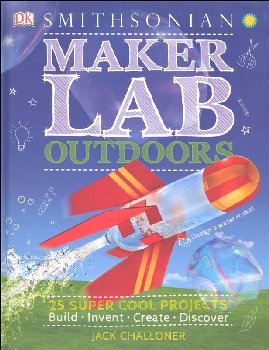 Maker Lab: Outdoors: 25 Super Cool Projects (Smithsonian)