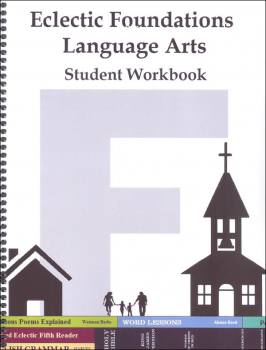 Eclectic Foundations Language Arts Level F Student Workbook