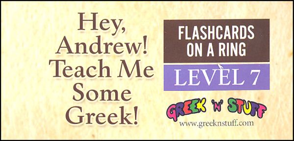Hey Andrew! Teach Me Some Greek! Level 7 Flashcards on a Ring