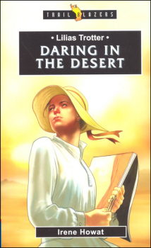 Lilias Trotter: Daring in the Desert