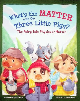 What's the Matter with the Three Little Pigs? Fairy-Tale Physics of Matter