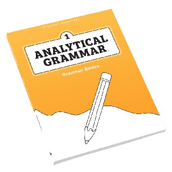 Analytical Grammar Level 1: Grammar Basics Student Worktext