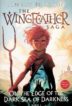 On the Edge of the Dark Sea of Darkness Book 1 (Wingfeather Saga)
