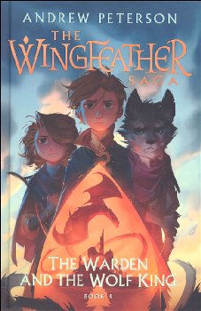Warden and the Wolf King Book 4 (Wingfeather Saga)