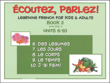 Ecoutez! Parlez! Learning French for Kids and Adults Level 2 with CD