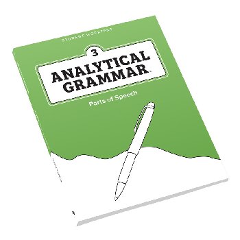 Analytical Grammar Level 3: Parts of Speech Student Worktext