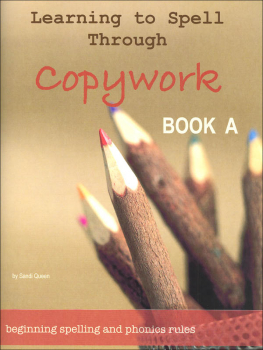 Learning to Spell Through Copywork Book A