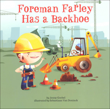 Foreman Farley Has a Backhoe (Penguin Core Concepts)
