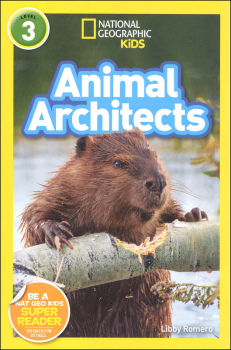 Animal Architects (National Geographic Reader Level 3)