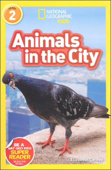 Animals in the City (National Geographic Reader Level 2)