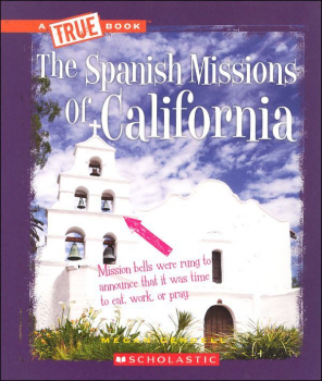 Spanish Missions of California (True Book)
