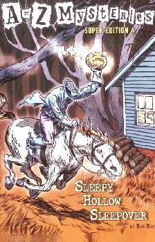 A to Z Mysteries Super Edition #4: Sleepy Hollow Sleepover