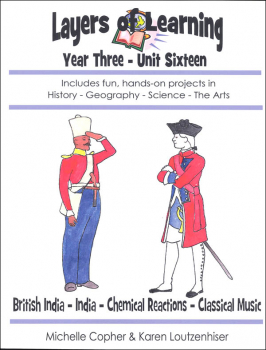 Layers Of Learning Unit 3-16: The British in India, India, Chemical Reactions, Classical Music
