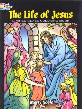 Life of Jesus Stained Glass Coloring Book