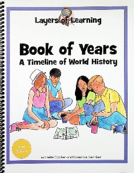 Book of Years - Timeline of World History for Layers of Learning