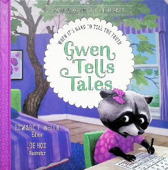 Gwen Tells Tales: When It's Hard to Tell the Truth (Good News for Little Hearts)